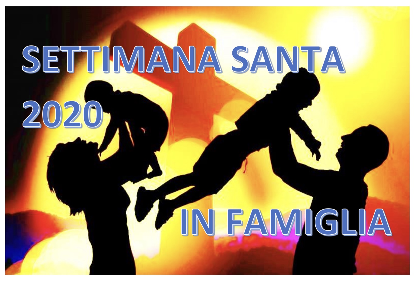 Settimana Santa 2020 in Famiglia